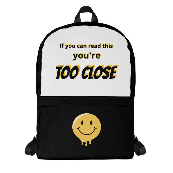 Too Close Backpack with Black Border, Front - BackDrip