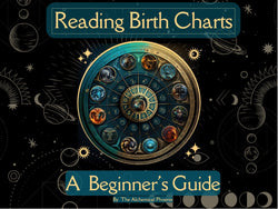 Reading Birth Charts - A Beginner's Guide